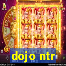 dojo ntr